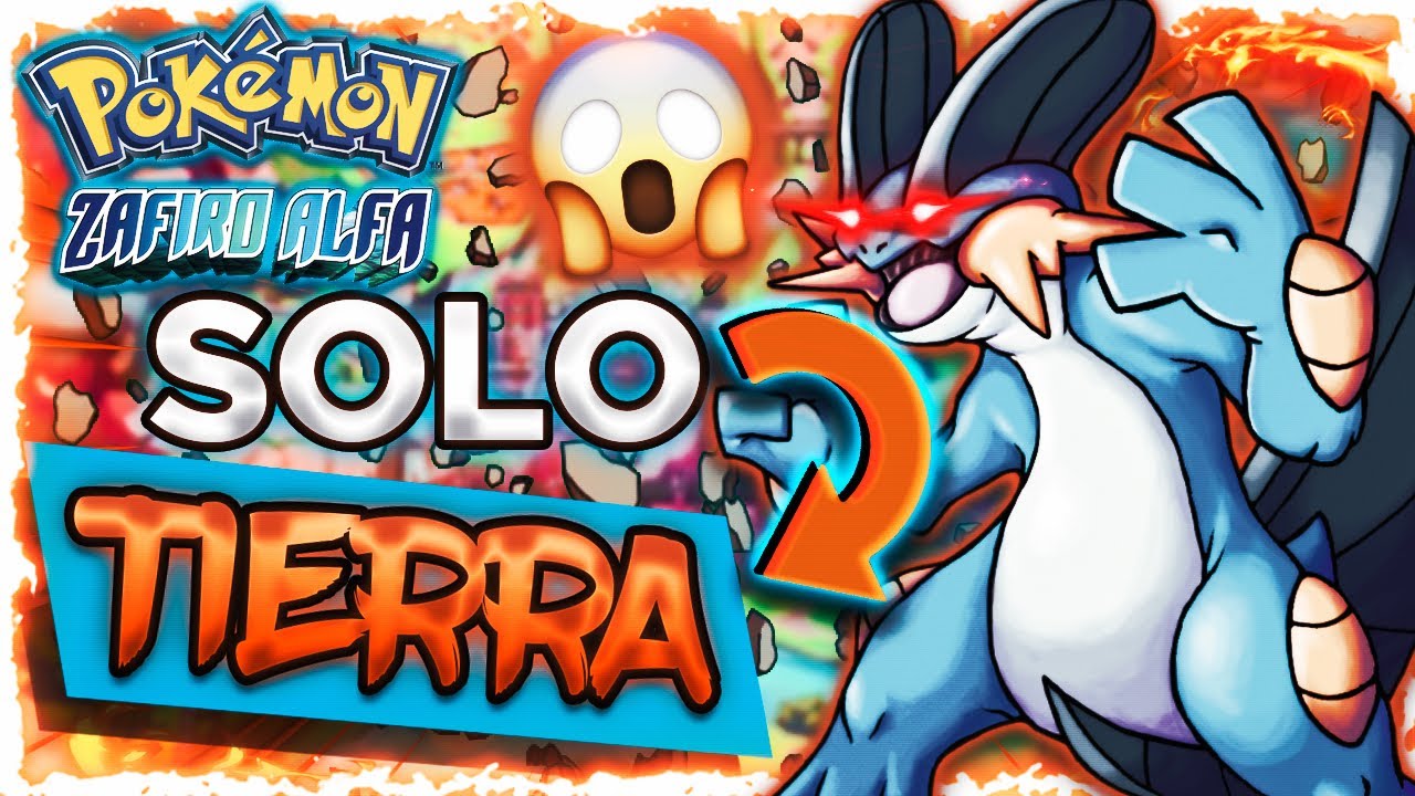 🛑[Pokémon Zafiro Alfa Nuzlocke ]  🛑 ¿PUEDO ganar POKÉMON ZAFIRO ALFA con solo POKÉMON TIPO TIERRA?
