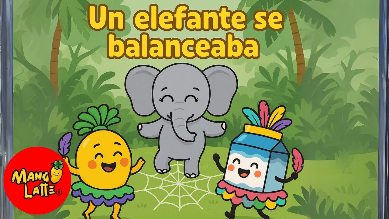 Un Elefante se Balanceaba - Canción Infantil de MangoLatte - Música para niños