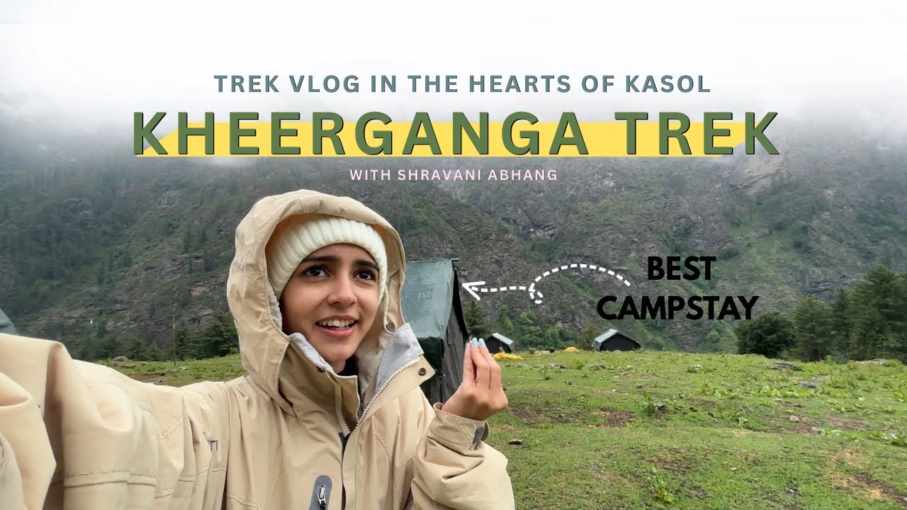 KHEERGANGA TREK🏔️| Kasol | Camp stay | 10,000feet | Trek vlog | Himachal Trek guide