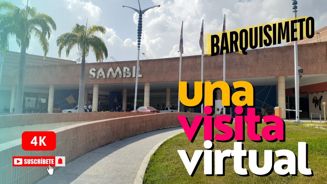 SAMBIL  -   una visita virtual    -  #barquisimeto