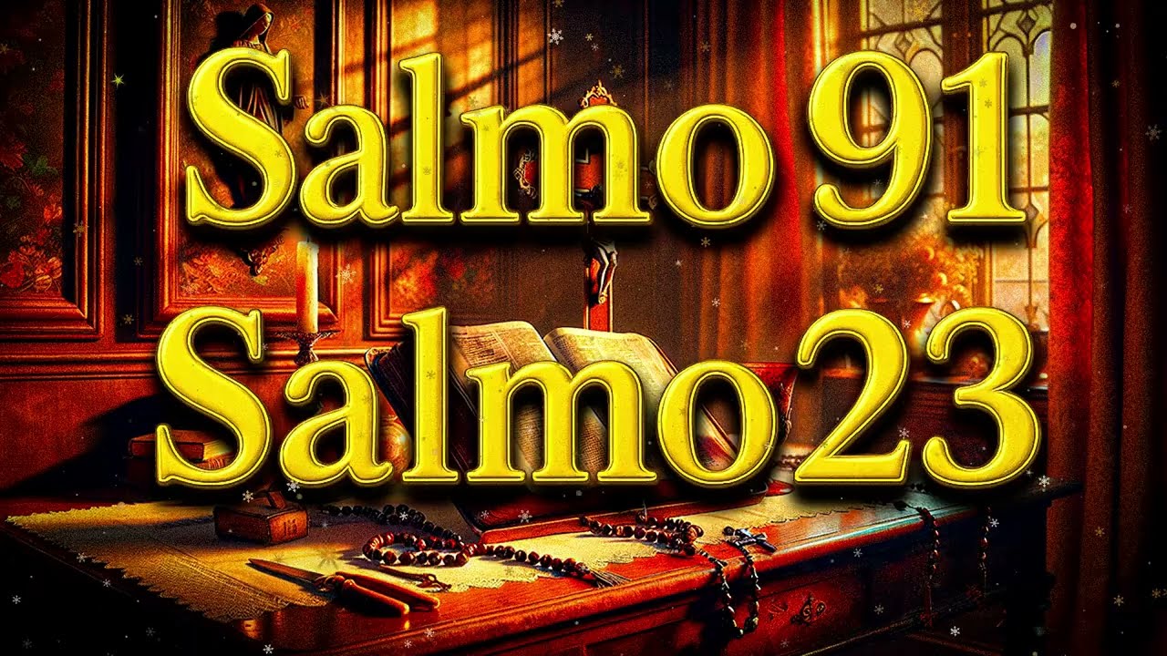 ORACIÓN del DÍA 29 de JUNIO - SALMO 91 y SALMO 23 - Las dos ORACIONES MÁS PODEROSAS de la BIBLIA.