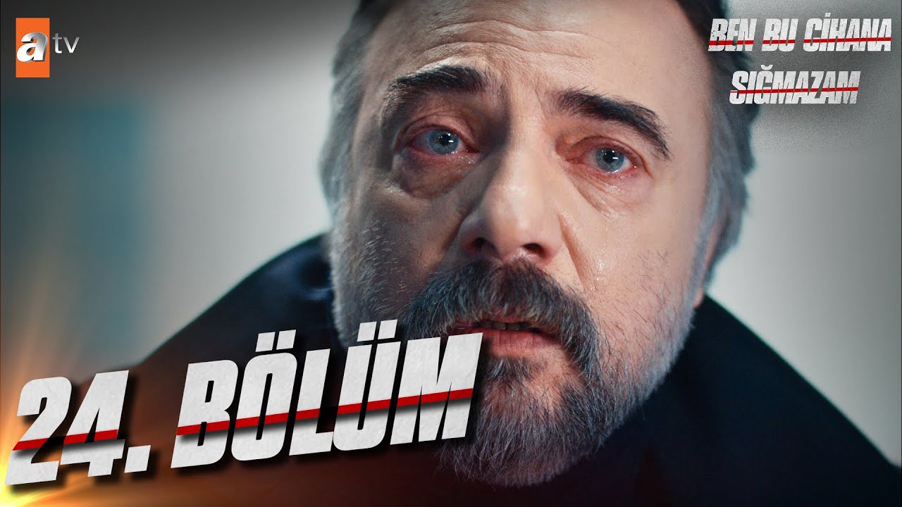 Ben Bu Cihana Sığmazam 24. Bölüm @atvturkiye