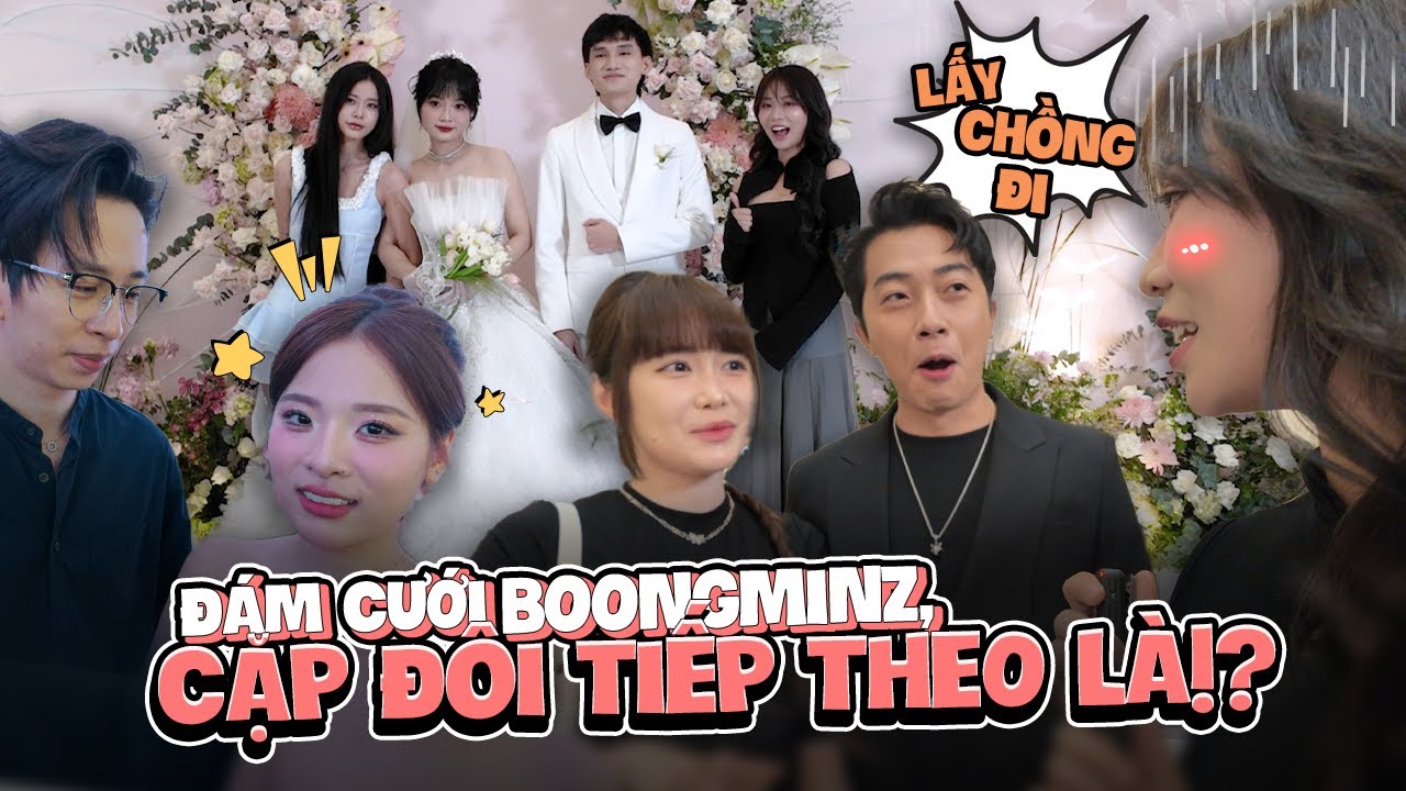 D&agrave;n sao showbiz, Refund team tụ họp đ&aacute;m cưới Boongminz. MisThy li&ecirc;n tục bị Cris Phan hối lấy chồng!?