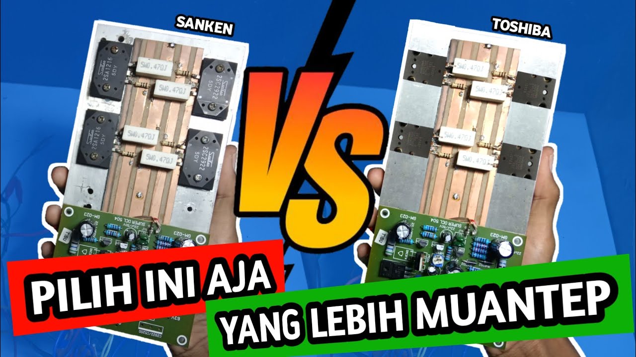 Perbedaan Transistor Sanken dan Toshiba | Enak Pilih Mana