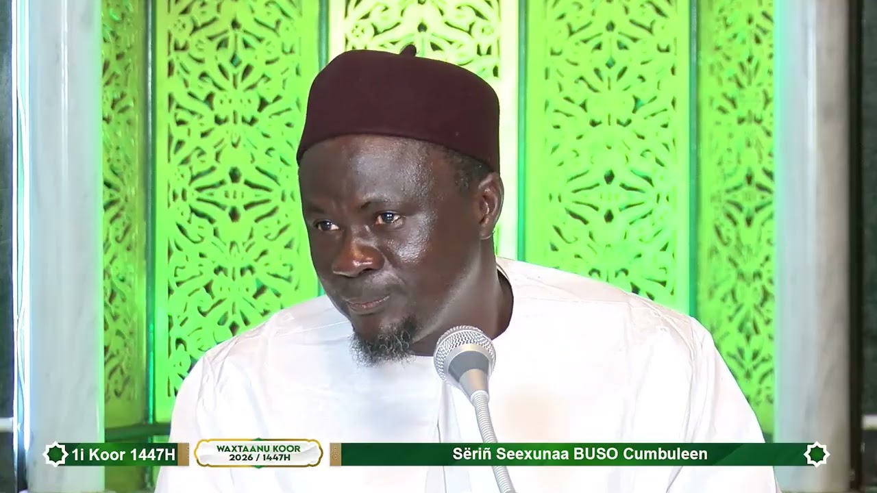 Waxtaanu Koor Jour 2 1447H  2026 GMT Sëriñ Seexunaa BUSO Cumbuleen