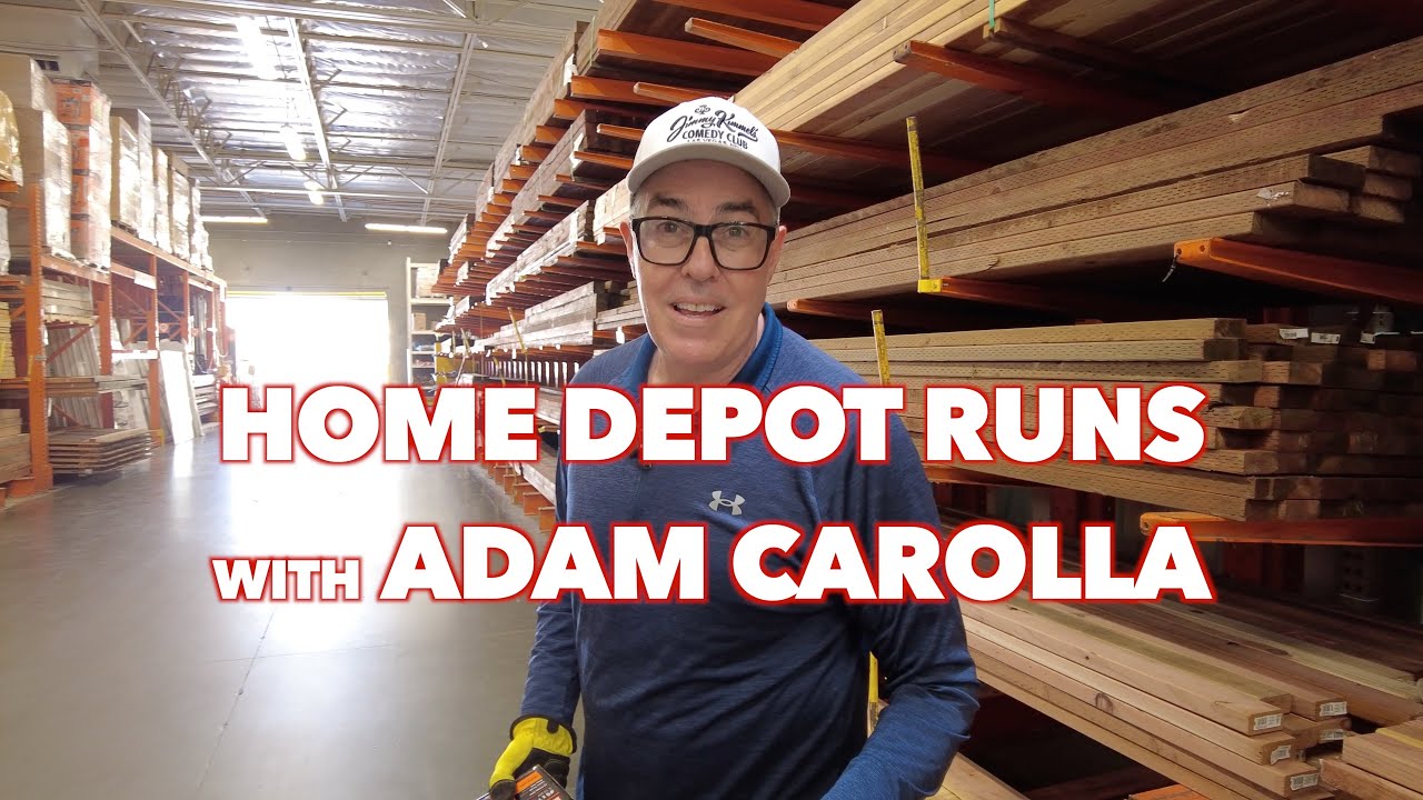 HOME DEPOT RUNS with Adam Carolla | Lumber, Sinks, Studs, & MORE