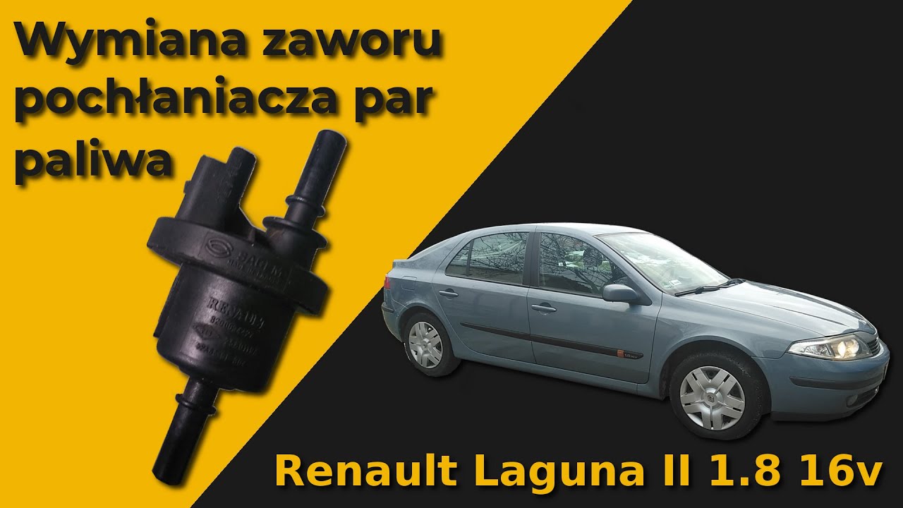 Wymiana zaworu pochłaniacza par paliwa - zawór podciśnienia - Renault Laguna II - 1,8 16V