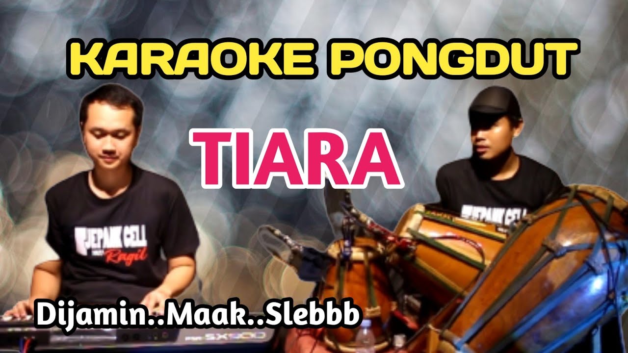 TIARA KARAOKE PONGDUT