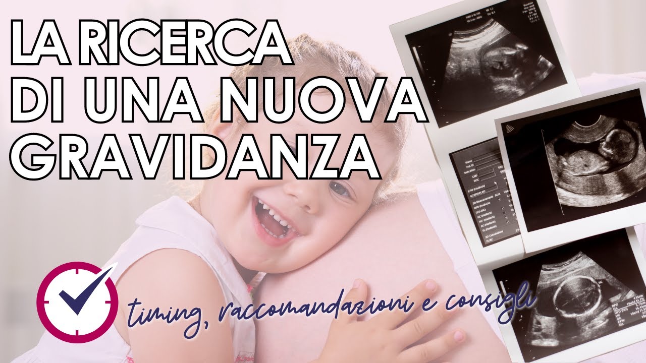 QUANDO CERCARE UNA NUOVA GRAVIDANZA | Raccomandazioni, studi antropologici e consigli dell'ostetrica