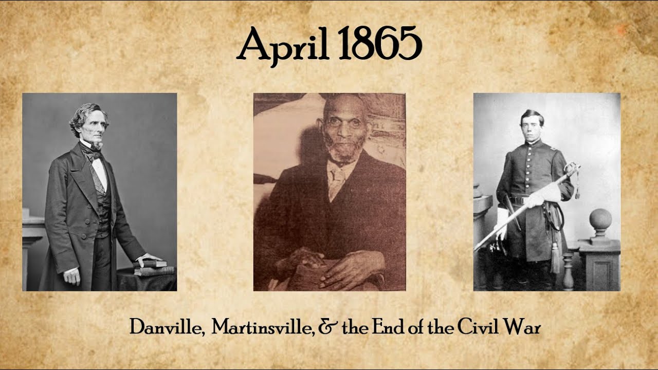 Civil War 101: Danville, Martinsville, and the End of the Civil War-Jarred Marlowe