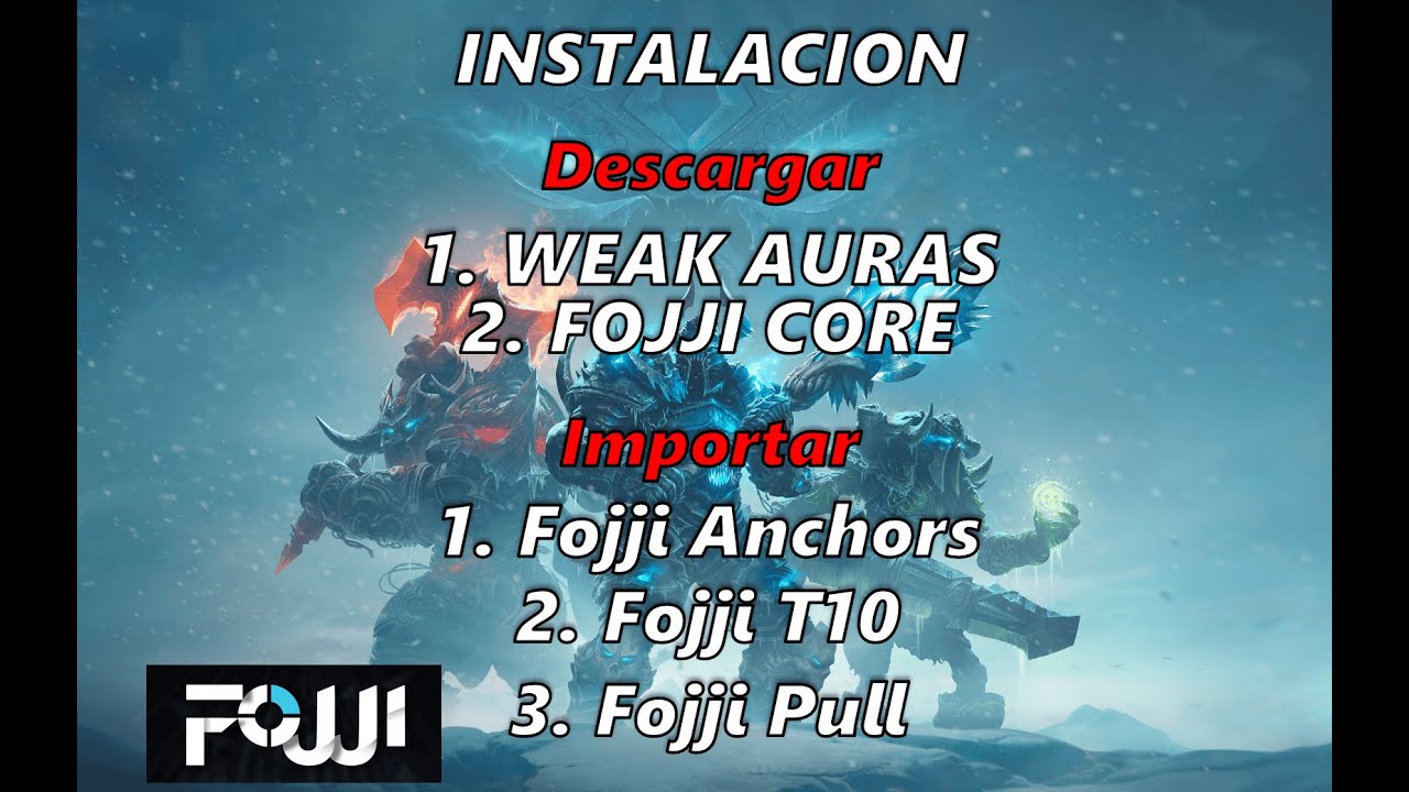 Fojji Core + Weak Auras