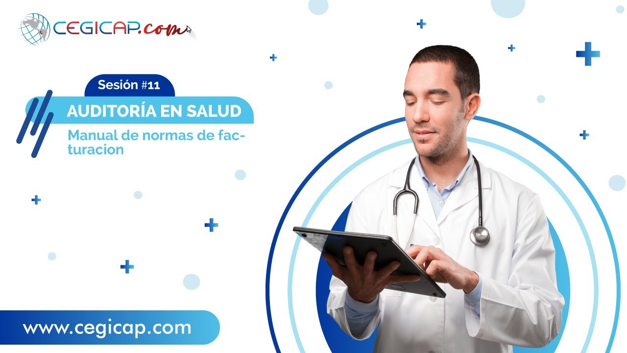 AUDITORÍA EN SALUD | SESIÓN #11 | MANUAL DE NORMAS DE FACTURACIÓN