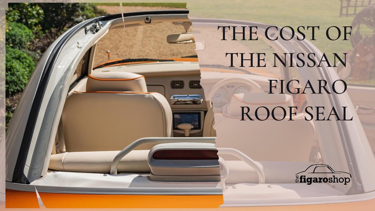 Why Does This Nissan Figaro Roof Seal Cost £494? | The True Cost of Low-Volume Auto Parts