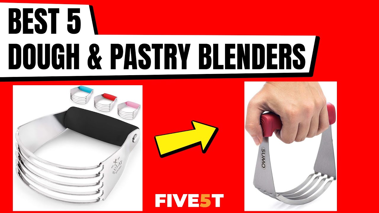 Best 5 Dough & Pastry Blenders 2021
