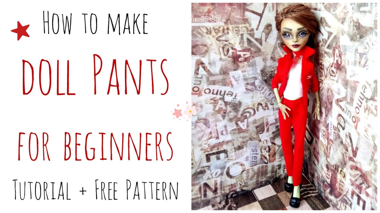 How to make doll pants / trousers - Monster High pants easy for beginners + free pattern