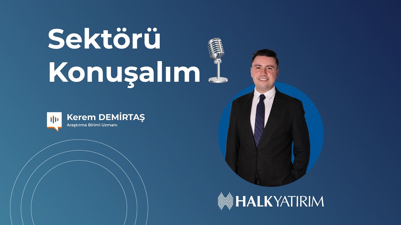 Sektörü Konuşalım - 14.03.2025