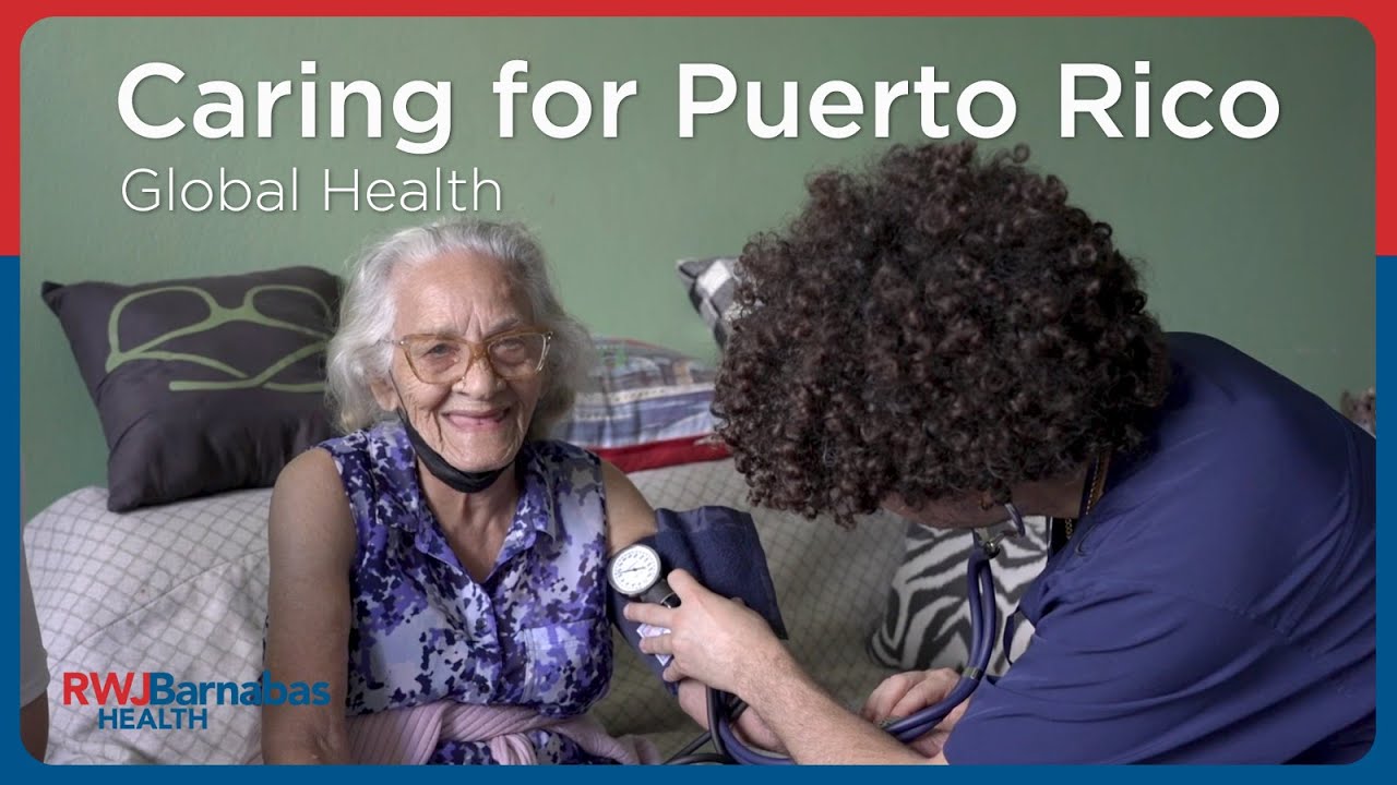 RWJBarnabas Health Returns to Puerto Rico to Provide Continued Medical Services