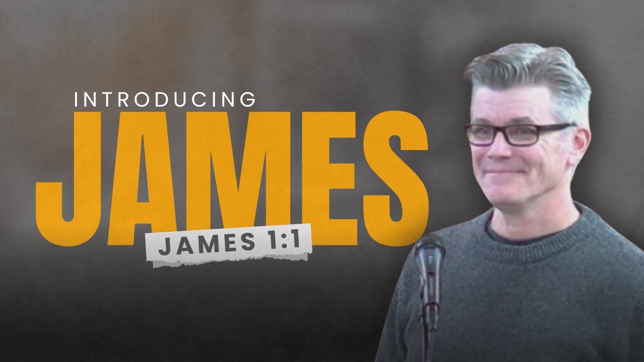 INTRO to JAMES ~ (James 1:1)