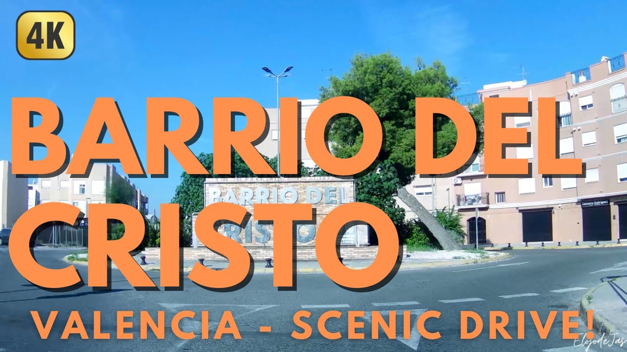 Barrio del Cristo - Valencia - SCENIC DRIVE 4K 🚗