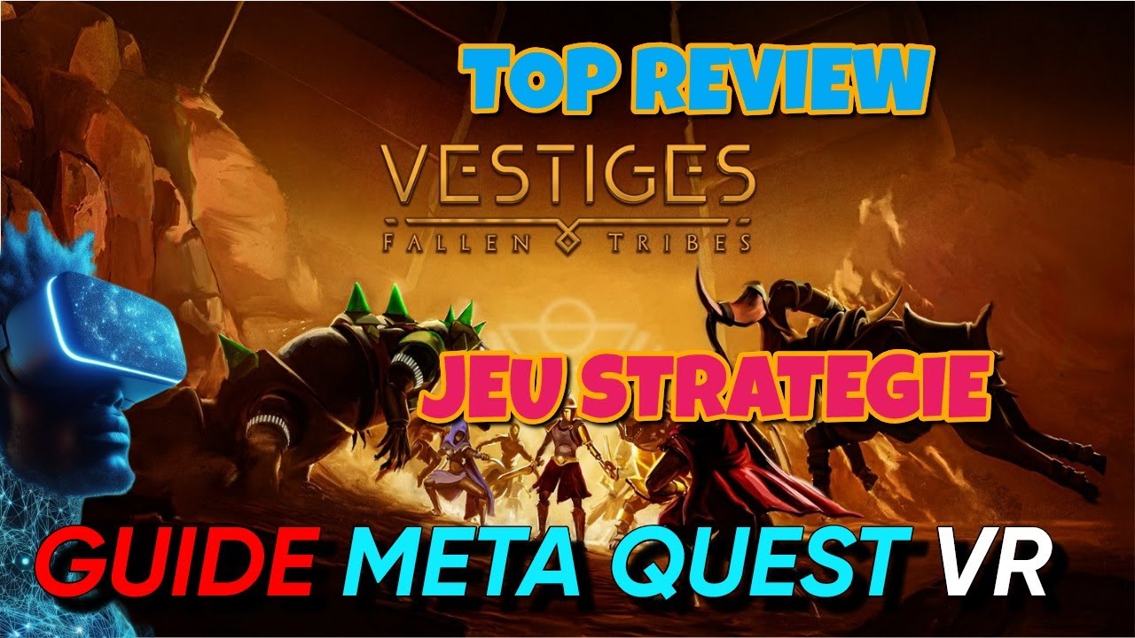 Vestiges: Fallen Tribes.Top Review - Meta Quest.
