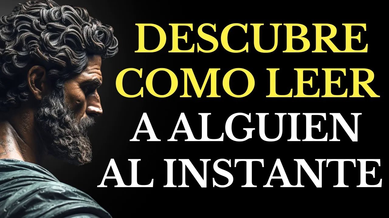 CÓMO LEER A LAS PERSONAS SIN QUE ELLAS LO SEPAN AL INSTANTE l 8 LECCIONES de ESTOICISMO