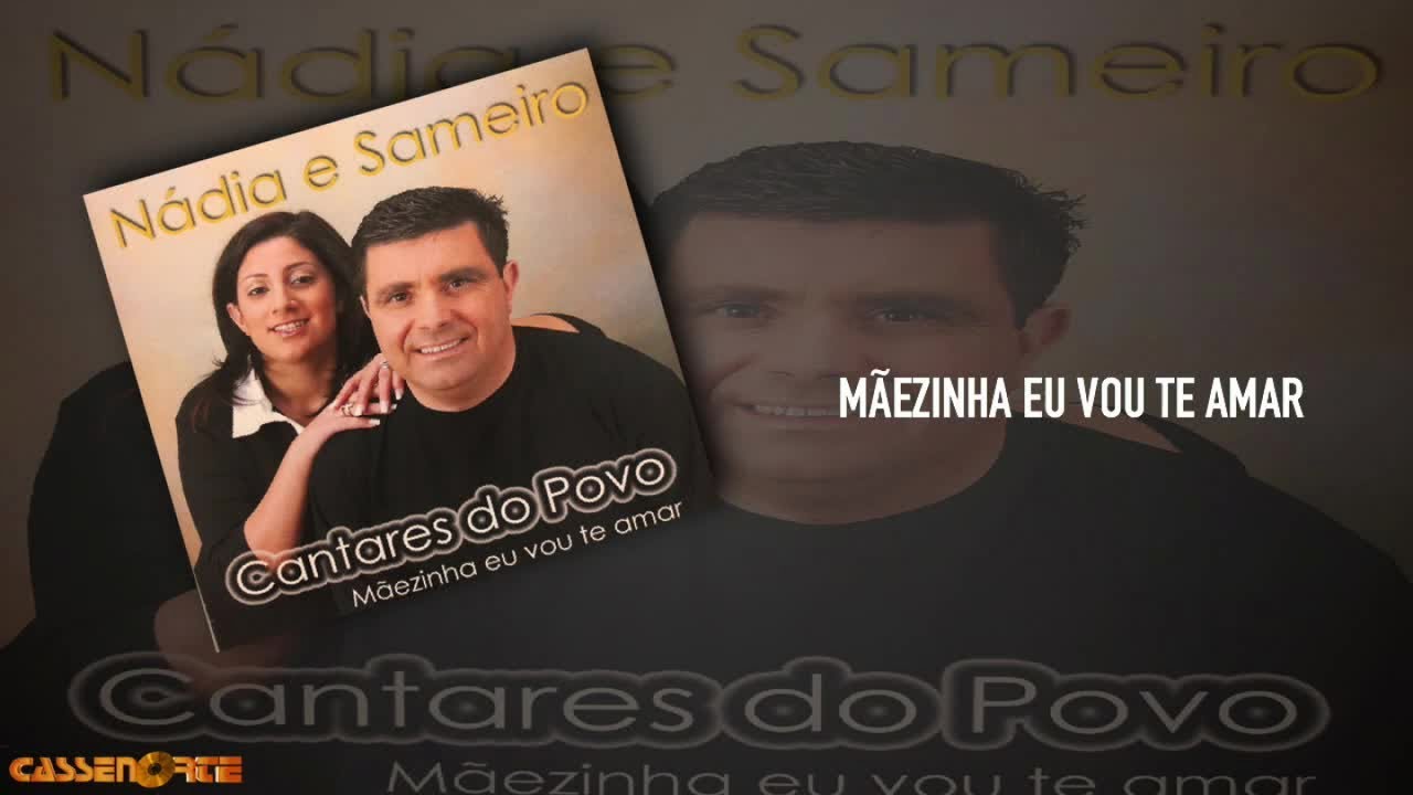 Nádia e Sameiro - Mãezinha Eu Vou Te Amar