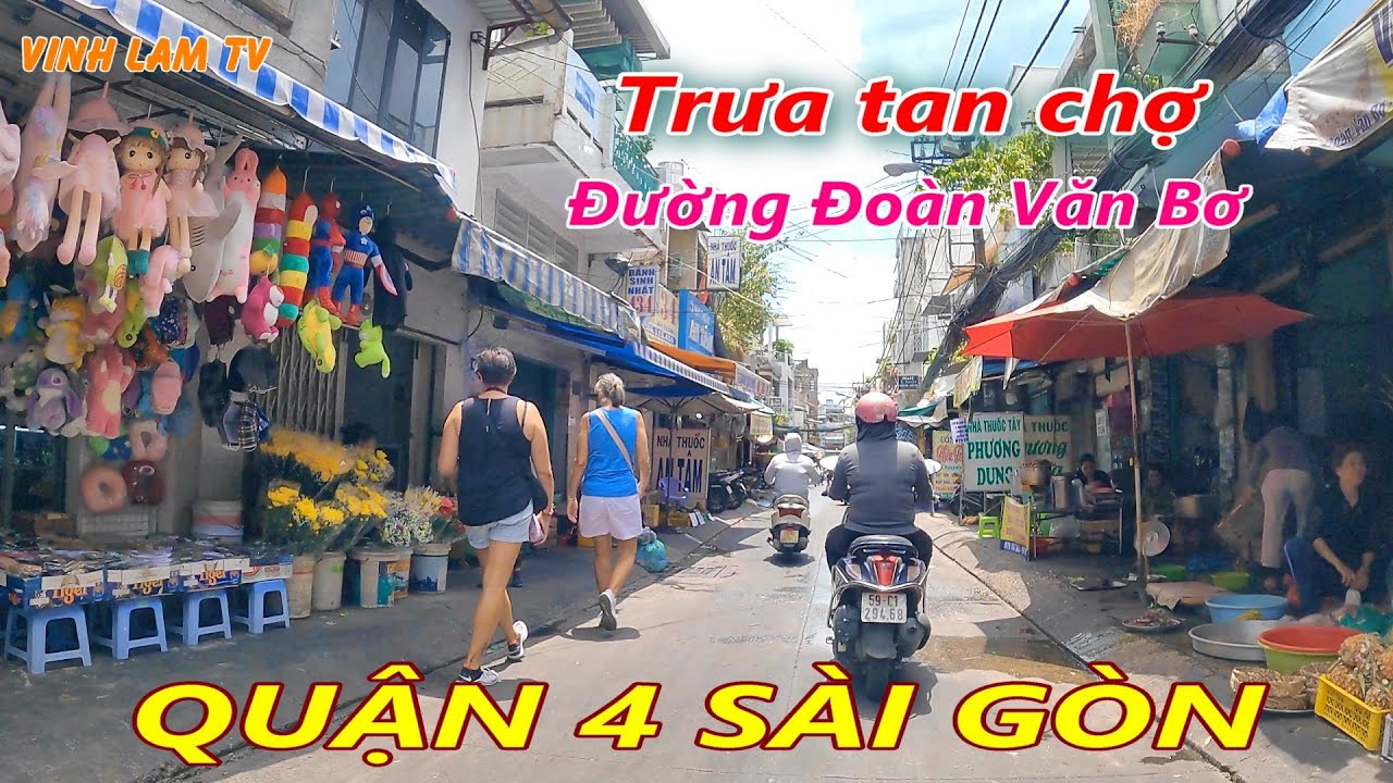 Trưa Tan Chợ Đường Đoàn Văn Bơ (Đỗ Thành Nhân) Quận 4 Sài Gòn