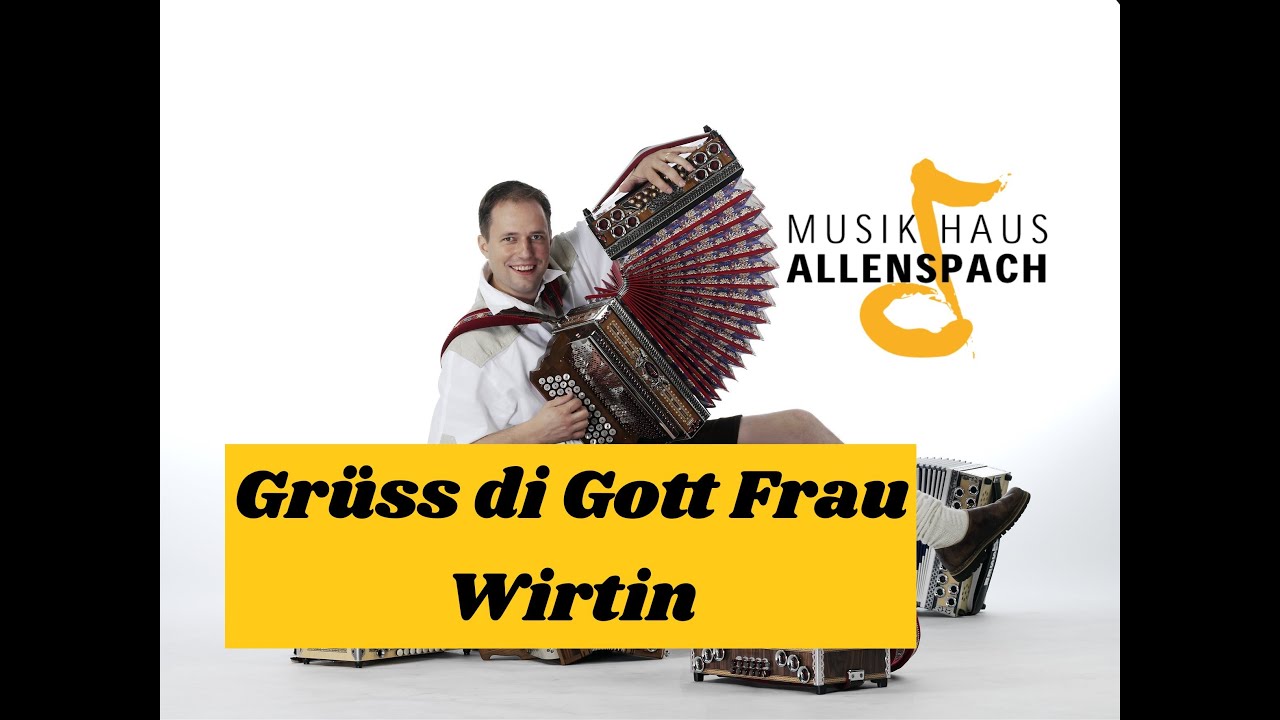 Grüss di Gott Frau Wirtin - Renato Allenspach - Steirische Harmonika - G/C/F/Bb - Bb/Es/As/Des