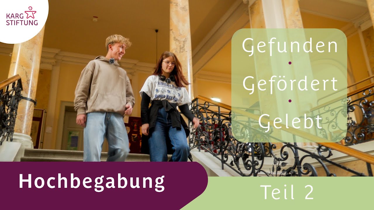 [Teil 2] Hochbegabung | Gefördert – Schule als Chance
