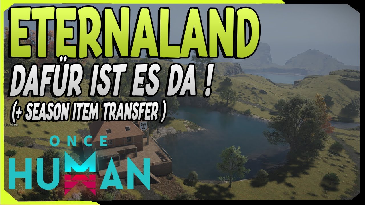 Eternaland Guide | Daf&uuml;r ist es da ! + Season Item &uuml;bertragung in Once Human