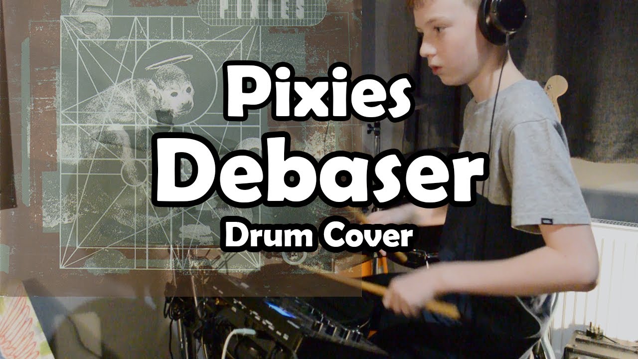 Pixies - Debaser | Drum Cover