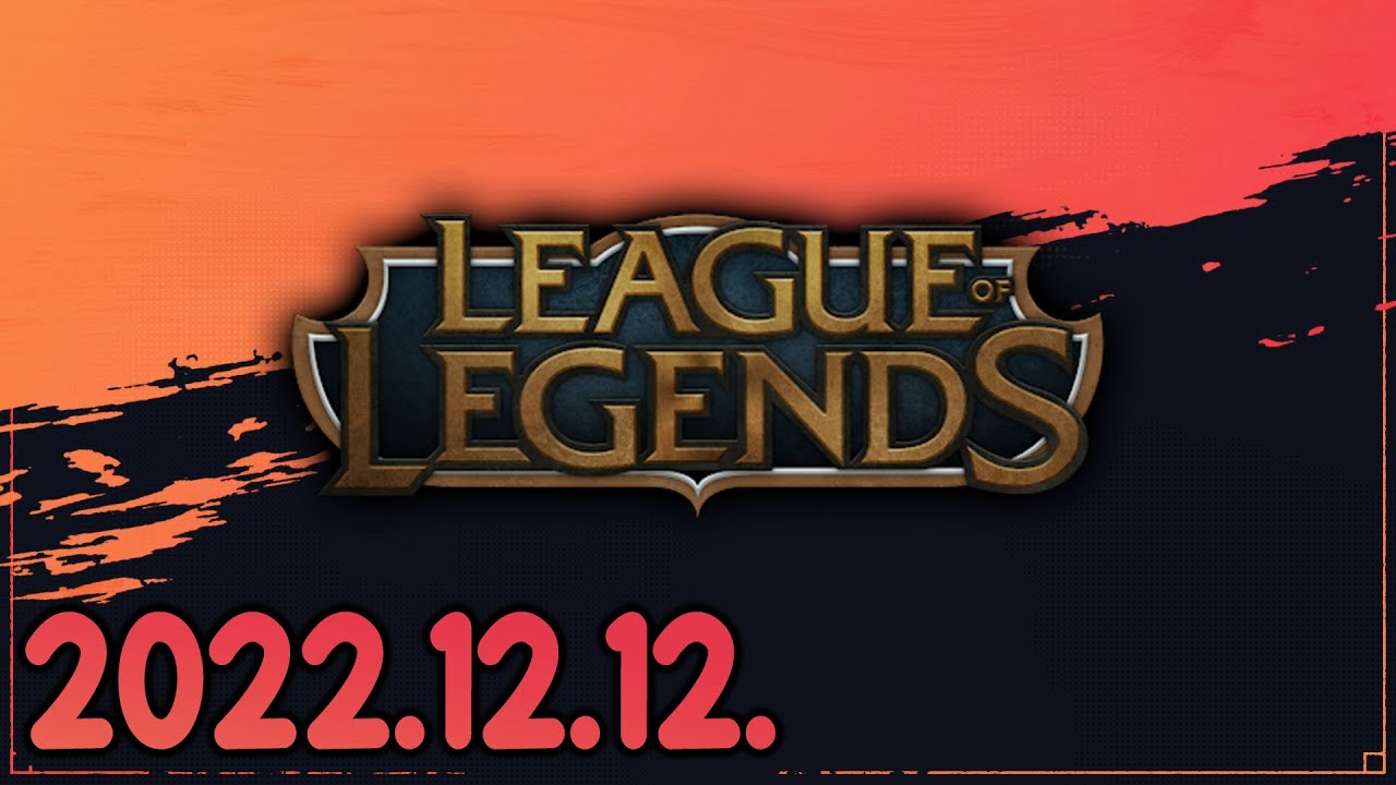 League of Legends (2022-12-12)