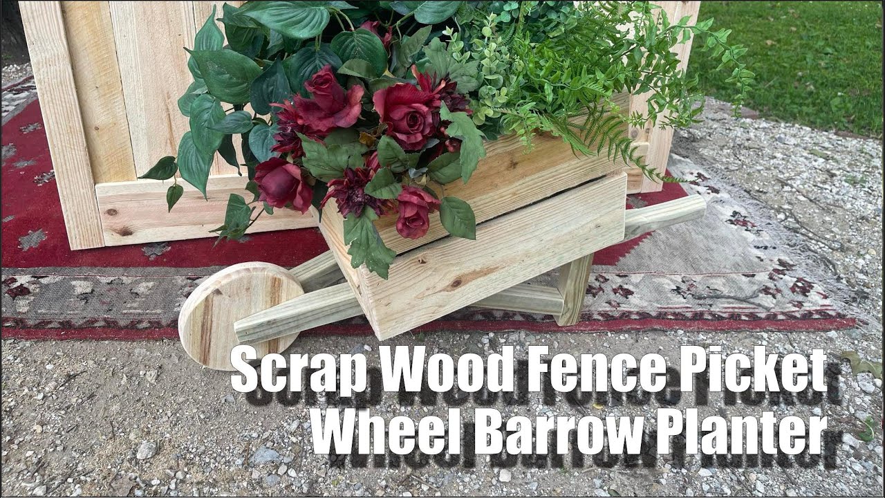 How To Build - Scrap Wood Fence Picket Wheelbarrow Planter