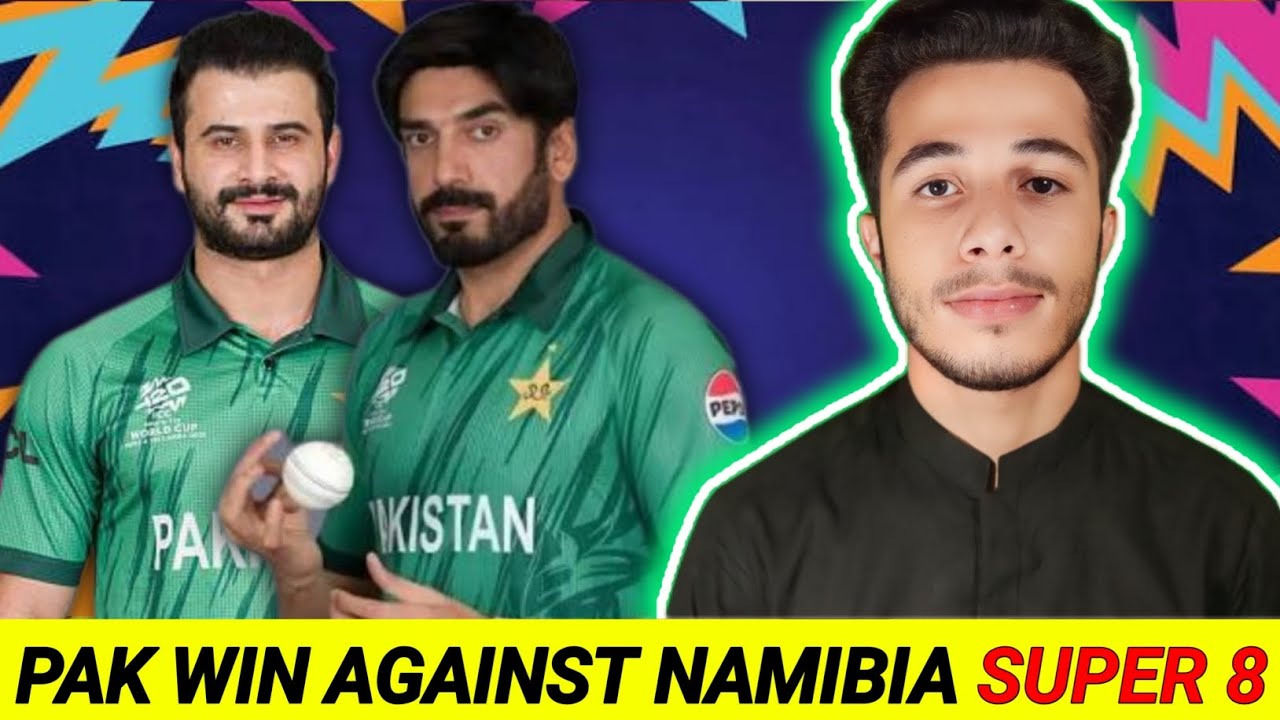 Pakistan in Super 8 | Pakistan vs Namibia Wc 2026 | Pakistan vs Namibia Highlights