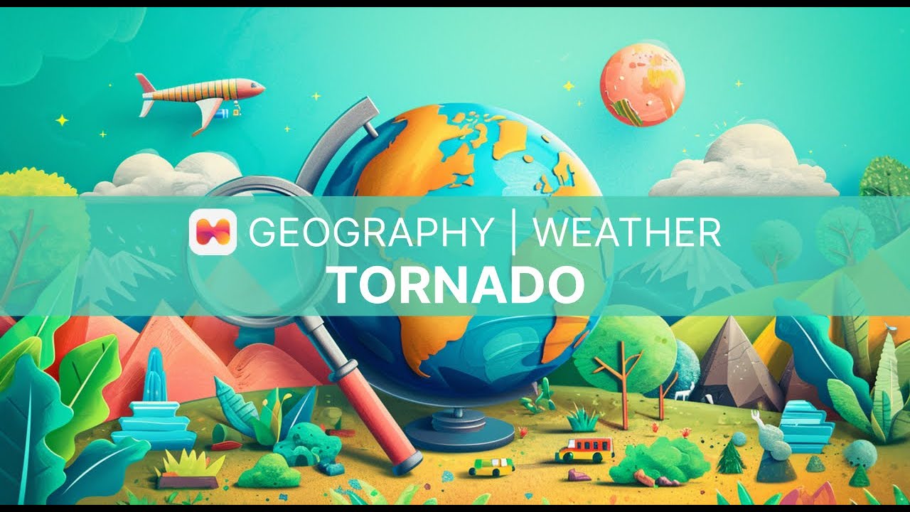 Geography | Weather | Tornado