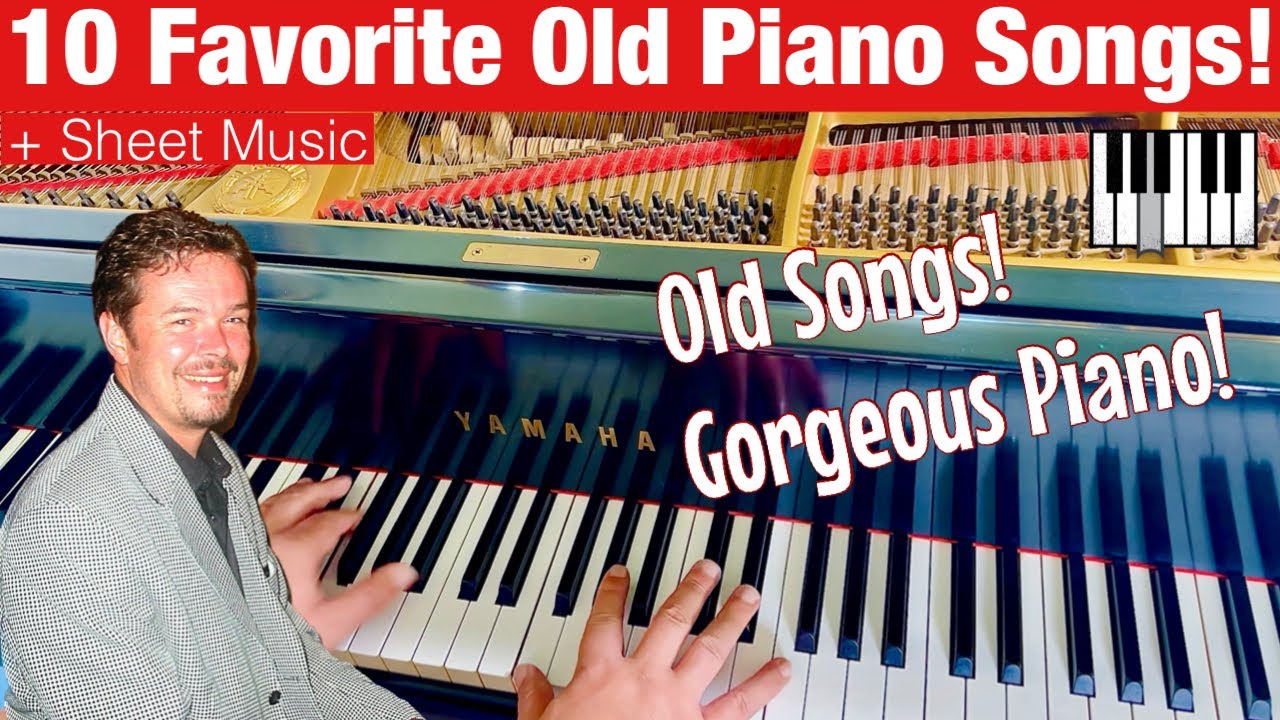 10 Favorite Old Piano Songs that you can Play Now!