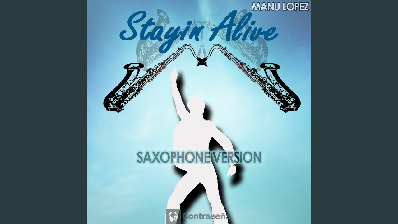 Stayin' Alive (Saxophone Version)
