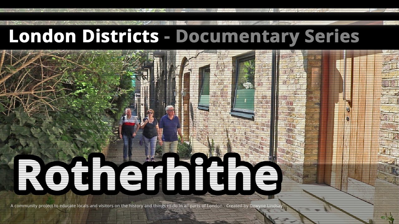 London Districts: Rotherhithe (Documentary)