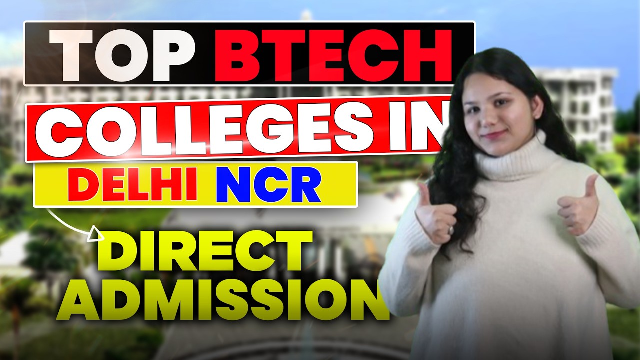 Top Private BTech Colleges in Delhi NCR for Direct Admission🎓 | Without JEE Mains | Fees & Placement