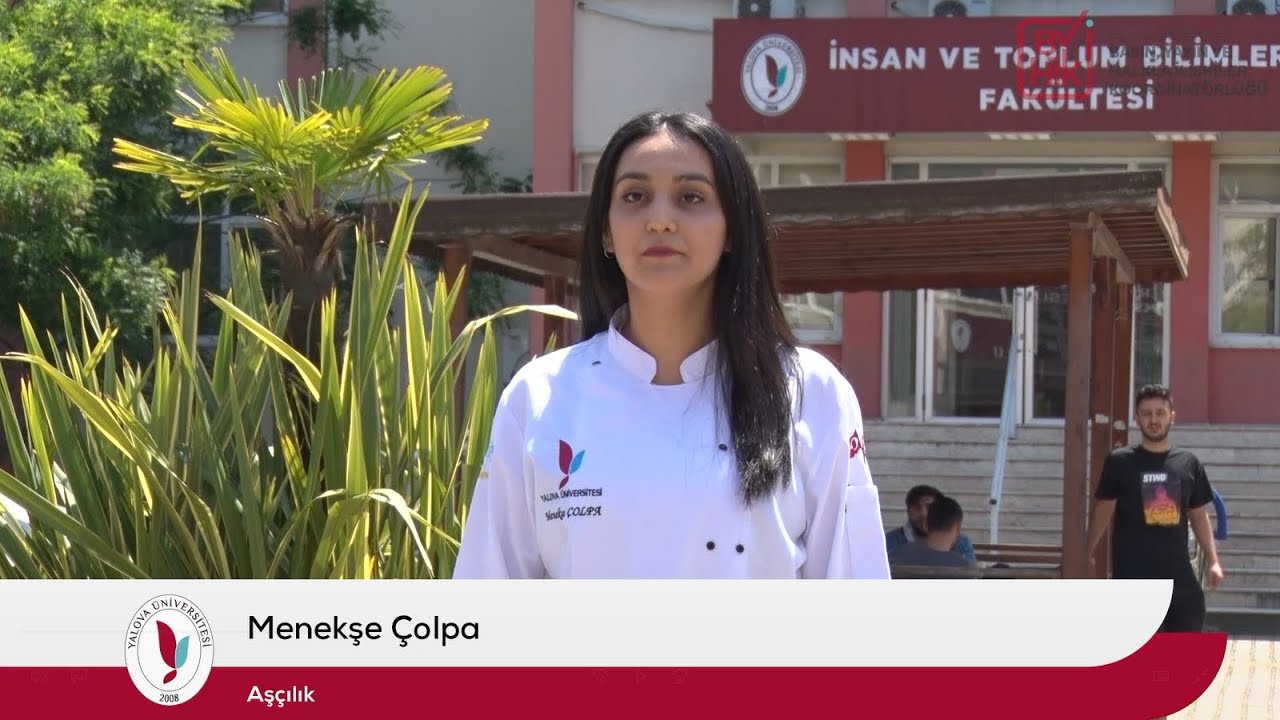 Yalova MYO Aşçılık Programı -  Öğrenci Menekşe Çolpa Anlatıyor.