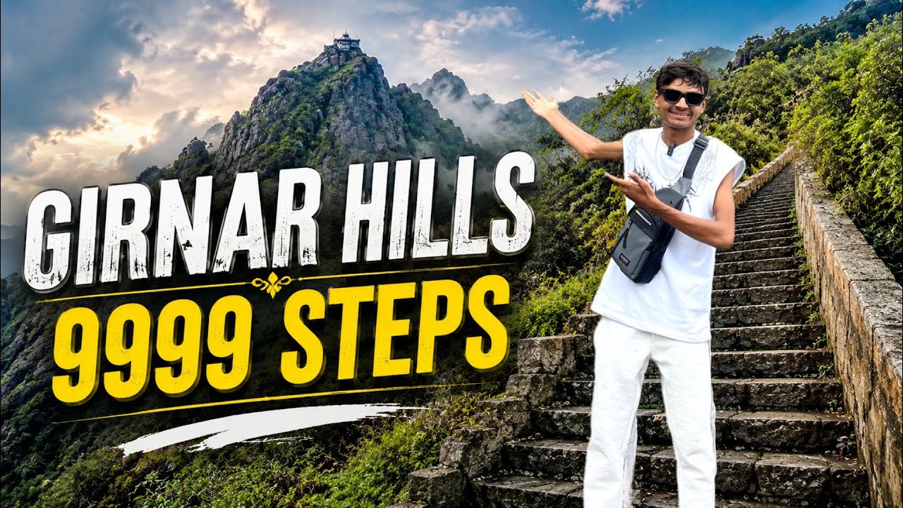 Junagadh Girnar Hills ⛰️ 9999 + | Gujarat Nu Ek Matra Swarg ￼Girnar 🫶🏻 | Full Vlog Girnar Hills 