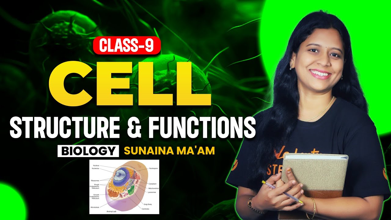 CELL - Structure & Functions | Class 9 | Biology @vedantutelugu8910 Sunaina Ma'am