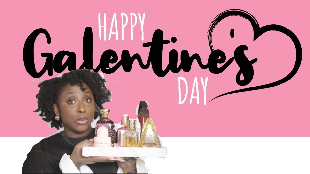 Valentine’s Day? Lets Talk GALENTINE’s Day Perfumes! 