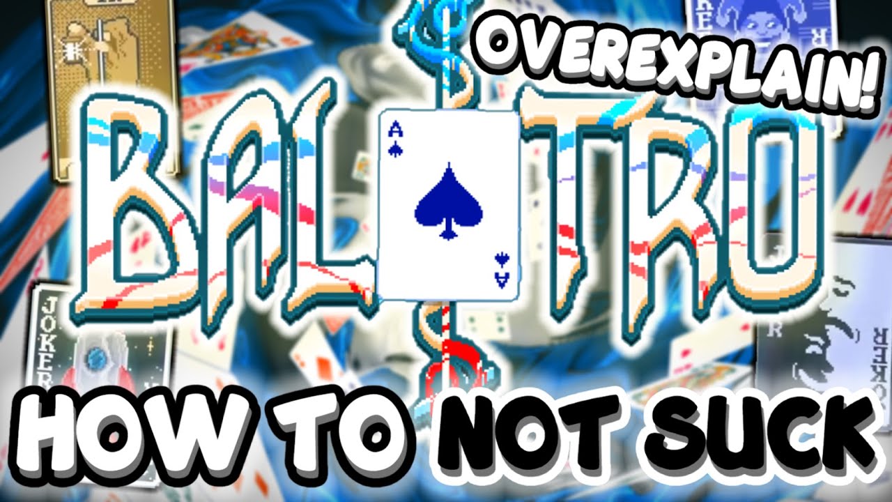 How to NOT SUCK at Balatro: Tips, Tricks and Strategies | Haelian
