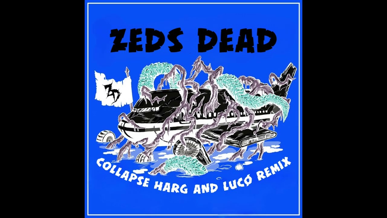 Zeds Dead - Collapse (LUCØ x Harg Remix)