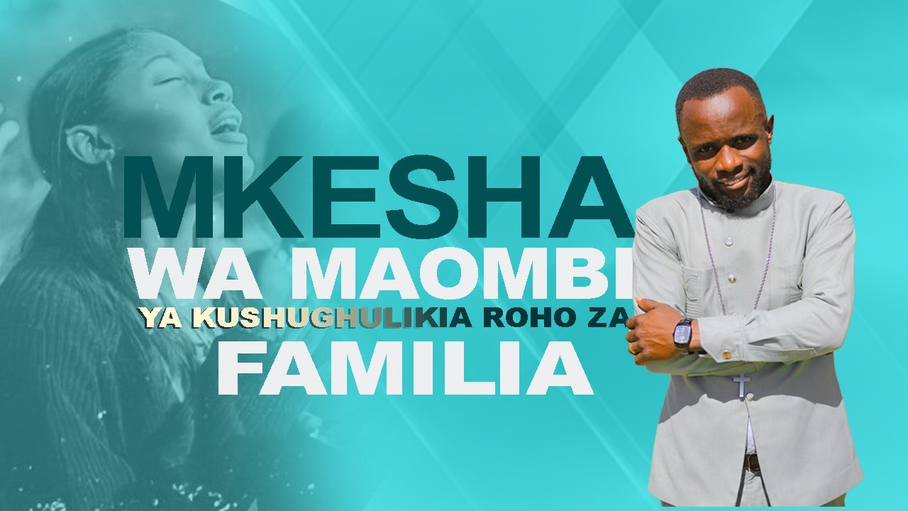 #LIVE:MKESHA WA MAOMBI YA KUSHUGHULIKIA ROHO ZA FAMILIA .