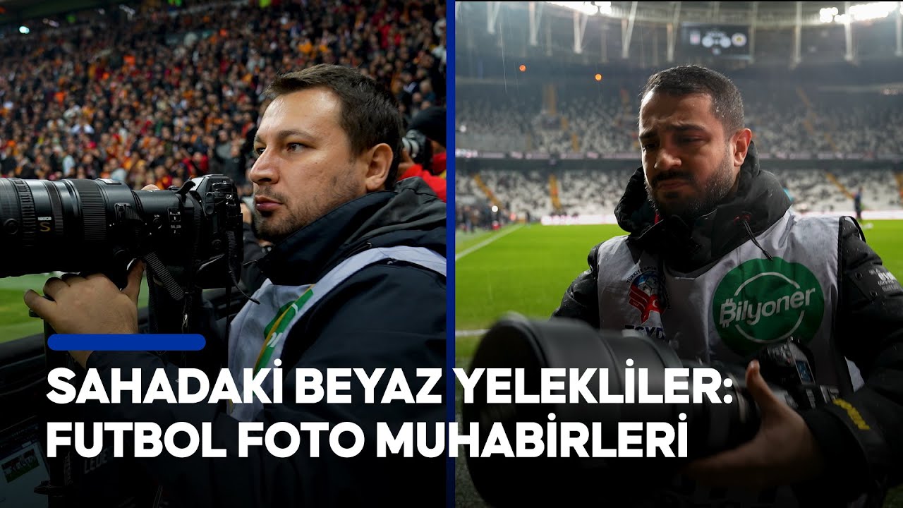 Sahada Sessiz Tanıklar: Futbol Foto Muhabirlerinin Hikayesi