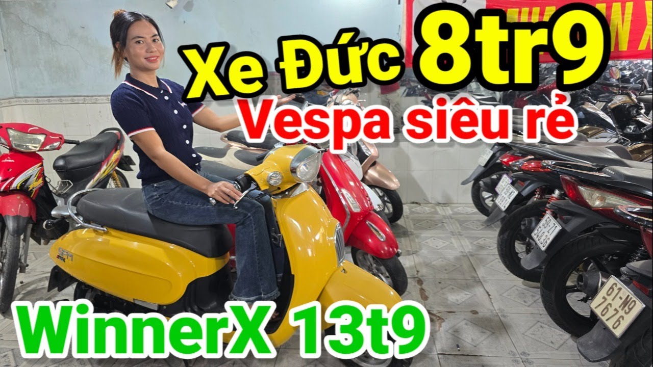 Chị Đẹp lên Xe nhập Đức 8t9 Winner X 13t8 Clasico 7t9 SH Mode 27t9 Vespa Đuôi nhọn 14t ở Đăng Khôi