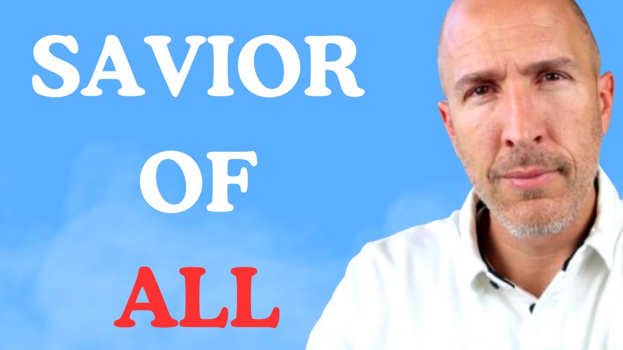 GOD IS THE SAVIOR OF THE WHOLE WORLD
