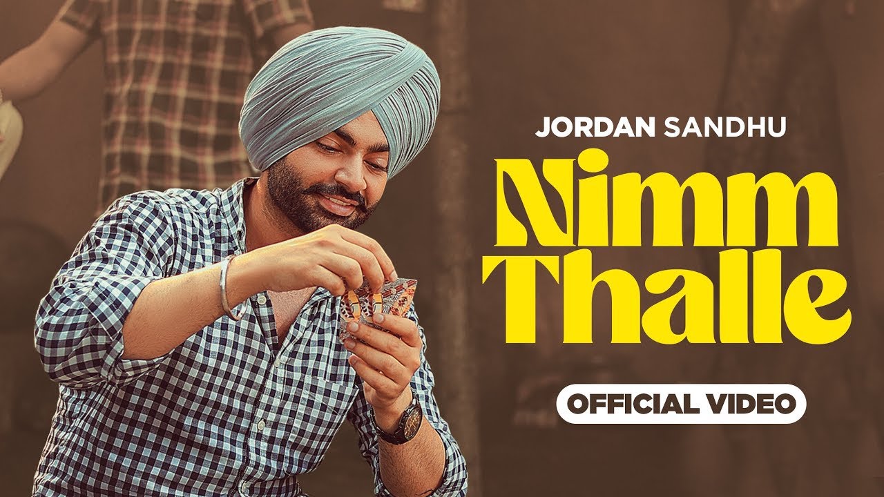 Shehad Nalo Mithe Jatt Nim Thalle Bethe Aa Jordan Sandhu | Sehd Nalo Mithe Jatt, Nim Thalle Bethe Aa